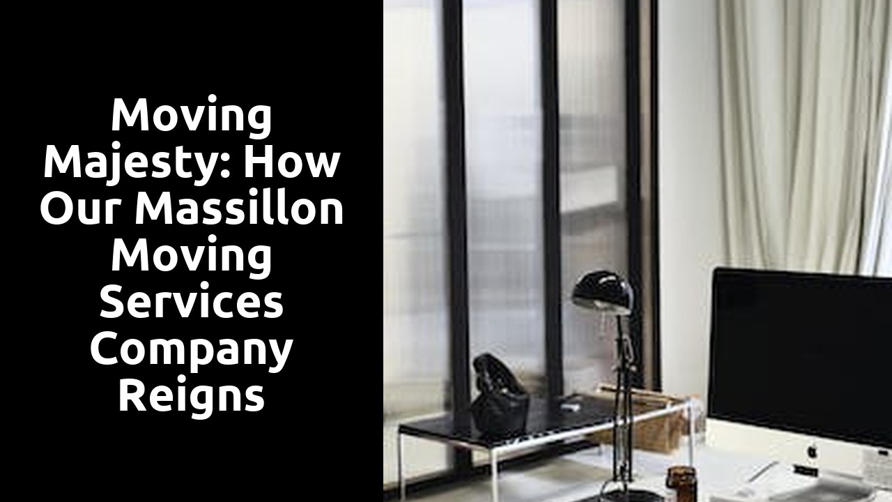 Moving Majesty: How Our Massillon Moving Services Company Reigns Supreme